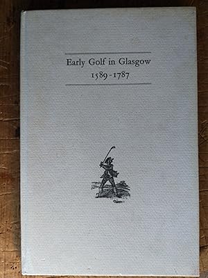 Early Golf in Glasgow 1589-1787
