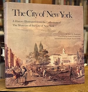 The City of New York_ A History Illustrated from the Collections of The Museum of the City of New...
