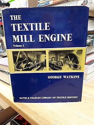 THE TEXTILE MILL ENGINE VOLUME 1