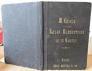 Atlas Classique Elémentaire Composé de Treize Cartes dessinées par M. Charle et gravées sur acier...