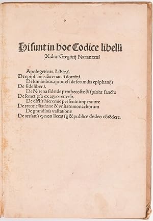 Hi sunt in hoc Codice libelli X. divi Gregorij Nazanzeni. Apologeticus. Liber i. De epiphanijs si...