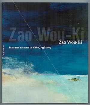 ZAO Wou-Ki. Peintures et encres de Chine, 1948-2005.