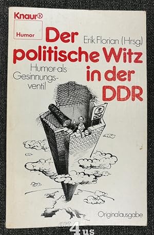 Der politische Witz in der DDR : Humor als Gesinnungsventil. Knaur ; 2117 : Humor