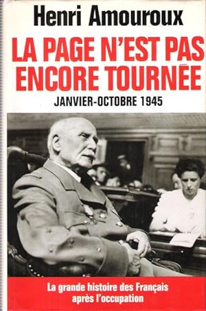 La Grande Histoire Des Français Après L'Occupation : Volume 10 : La Page N'est Pas Encore Tournée...