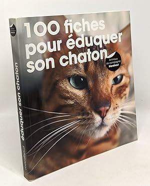 100 fiches pour éduquer son chaton