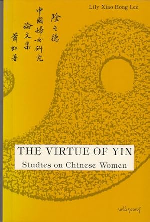 The Virtue of Yin Studies on Chinese Women.