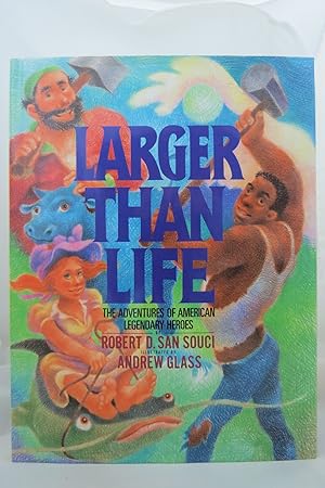 LARGER THAN LIFE The Adventures of American Legendary Heroes (DJ is Protected by a Clear, Acid-Fr...