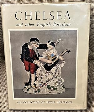 Chelsea and other English Porcelain, The Collection of Irwin Untermyer