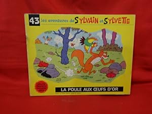 Album Fleurette-Nouvelle série.-N° 43. Les aventures de Sylvain et Sylvette: La Poule aux oeufs d...