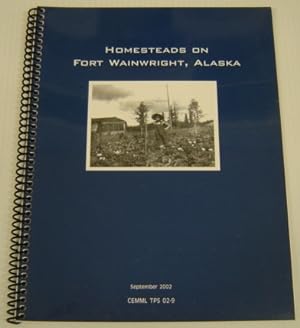 Homesteads on Fort Wainwright, Alaska (CEMML TPS 02-9, September 2002)