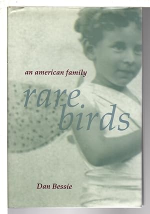 RARE BIRDS: An American Family.