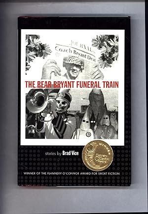 The Bear Bryant Funeral Train / Winner of the Flannery O'Connor Award for Short Fiction (SURVIVIN...