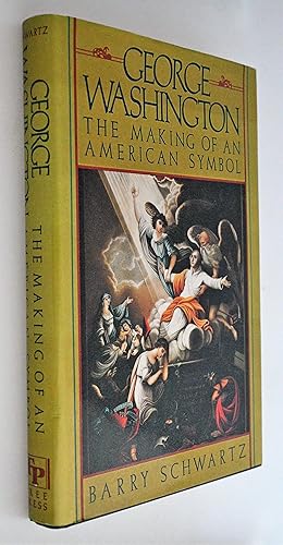 George Washington : the making of an American Symbol