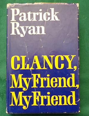 Clancy, My Friend, My Friend. [Old Kent Road 1930's]