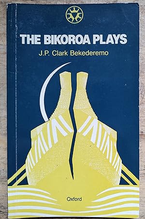 The Bikoroa Plays (Three Crowns Books)
