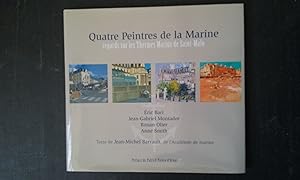 Quatre Peintres de la Marine. Regards sur les Thermes Marins de Saint-Malo. Eric Bari - Jean-Gabr...