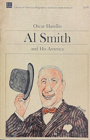 Al Smith and His America (The Library of American biography)