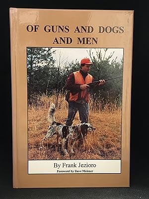 Of Guns and Dogs and Men
