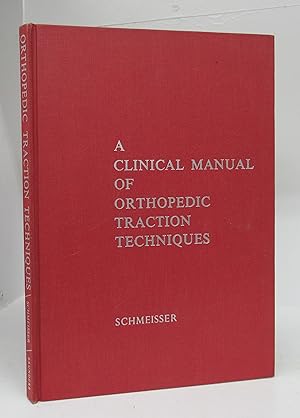 A Clinical Manual of Orthopedic Traction Techniques
