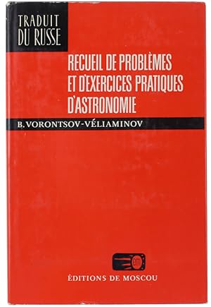 RECUEIL DE PROBLEMES ET D'EXERCICES PRATIQUES D'ASTRONOMIE. Traduit par V.Polonski.:
