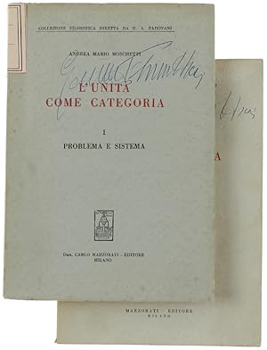 L'UNITA' COME CATEGORIA. I: Problema e sistema. II: Situazione e storia.: