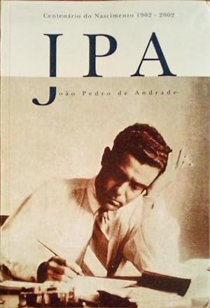 JOÃO PEDRO DE ANDRADE, CENTENÁRIO DO NASCIMENTO, 1902-2002.