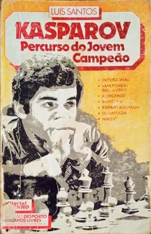 KASPAROV, PERCURSO DO JOVEM CAMPEÃO.