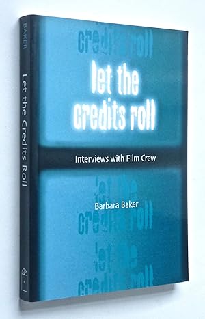 Let the Credits Roll: Interviews with Film Crew (Moda)