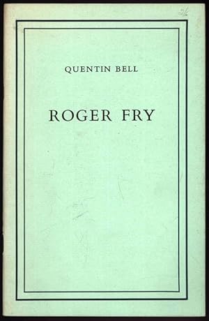Roger Fry; An Inaugaral Lecture