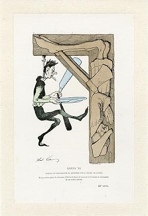 "LOUIS XI par André GILL" Caricature originale entoilée 1872
