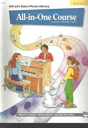Alfred's Basic Piano Library All-in-One Course for Children: Lesson, Theory, Solo, Book 4 (Alfred...