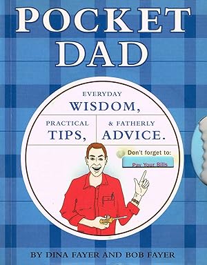 Pocket Dad : Everyday Wisdom, Practical Tips, & Fatherly Advice :