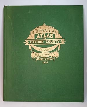 Topographical and Historical Atlas of the County of Oxford, Ontario (Canada)