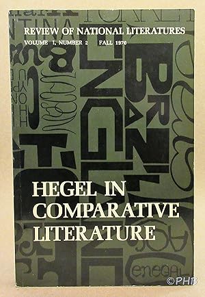 Hegel in Comparative Literature (Review of National Literatures, Volume I, Number 2 - Fall 1970)