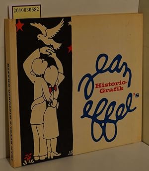 Jean Effel's Historio-Grafik. Ausgewählt und bearbeitet von Henryk Keisch.,1. Auflage.,