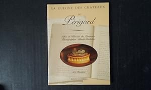 La cuisine des châteaux du Périgord - 105 recettes