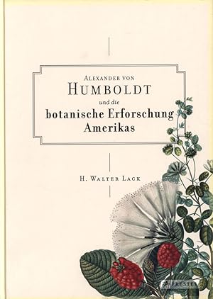 Alexander von Humboldt und die botanische Erforschung Amerikas.