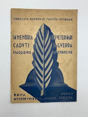 Sindacato nazionale fascista veterinari. In memoria dei veterinari caduti in guerra maggio MCMXV-...