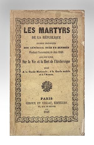 Les Martyrs de la République, Galerie Historique des Généraux tués et blessés Pendant l'Insurrect...