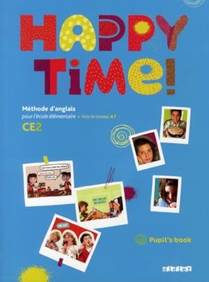 HAPPY TIME : anglais ; CE2 ; pupil's book