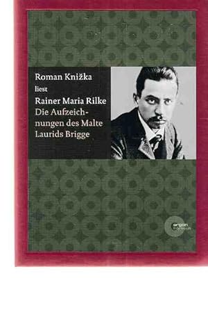 Die Aufzeichnungen des Malte Laurids Brigge. (Hörbuch). Roman Knizka liest Rainer Maria Rilke. 46...