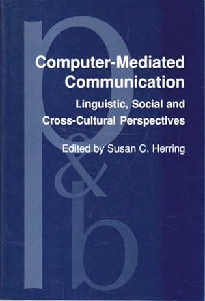 Computer-Mediated Communication: Linguistic, social, and cross-cultural perspectives (Pragmatics ...