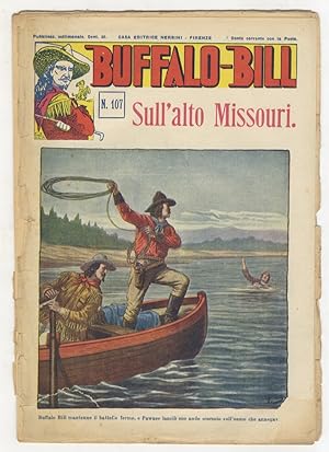 BUFFALO Bill. Pubblicazione settimanale. N. 107. Firenze 18 giugno 1933. Sull'alto Missouri.
