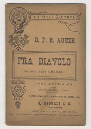 Fra Diavolo. Opera comica in tre atti di Scribe e Delavigne. Versione italiana di Manfredo Maggio...