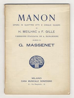 Manon. Opera in quattro atti e cinque quadri di H. Meilhac e F. Gille. Musica di G. Massenet. Ver...