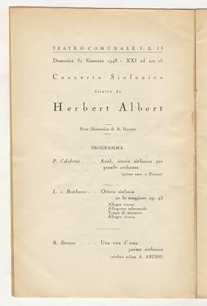 Concerto Sinfonico diretto da Herbert Albert. Teatro Comunale, 31 Gennaio 1943, ore 16. Programma...