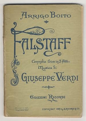 Falstaff. Commedia lirica in tre atti di Arrigo Boito. Musica di Giuseppe Verdi.