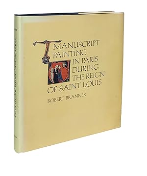 Manuscript painting in Paris during the reign of Saint Louis: A study of style