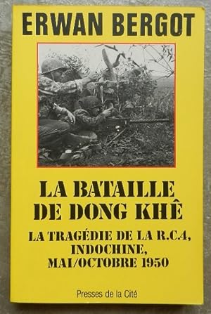 La bataille de Dong Khê. La tragédie de la R.C.4, Indochine, mai/octobre 1950.