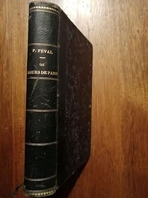 Les amours de Paris 1848 - FEVAL Paul - 2 tomes en 1 volume Reliure 19e Aventures